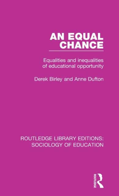 An Equal Chance : Equalities and inequalities of educational opportunity