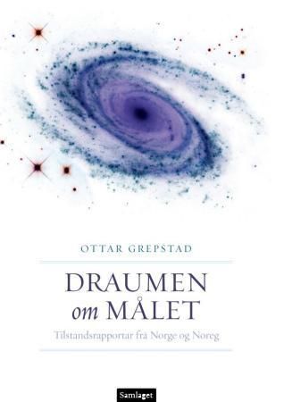 Draumen om målet : tilstandsrapportar frå Norge og Noreg
