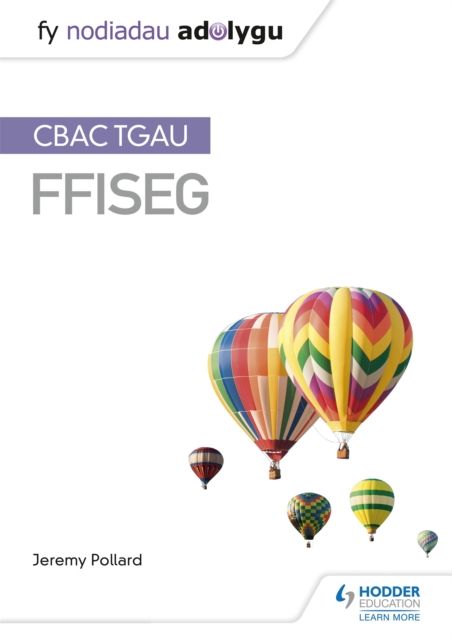 Forsidebilde av Fy Nodiadau Adolygu: CBAC TGAU Ffiseg (My Revision Notes: WJEC GCSE Physics, Welsh-language Edition)
