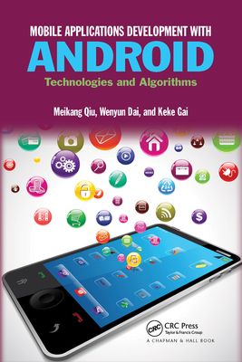 Mobile Applications Development with Android : Technologies and Algorithms