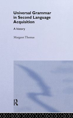 Universal Grammar in Second-Language Acquisition : A History