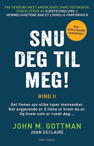 Snu deg til meg!. Bind II. Det finnes syv ulike typer mennesker. Det avgjørende er å finne ut hvem du er. Og hvem som er rundt deg...