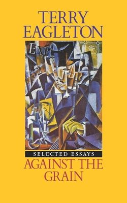 Against the Grain : Essays 1975-1985
