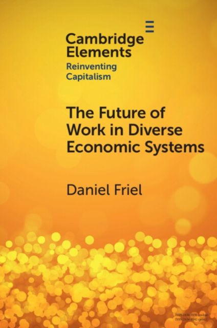 The Future of Work in Diverse Economic Systems : The Varieties of Capitalism Perspective