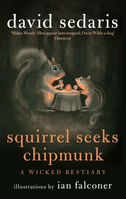 Squirrel seeks chipmunk : a wicked bestiary