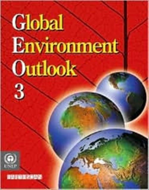 Global Environment Outlook 3 : Past, Present and Future Perspectives