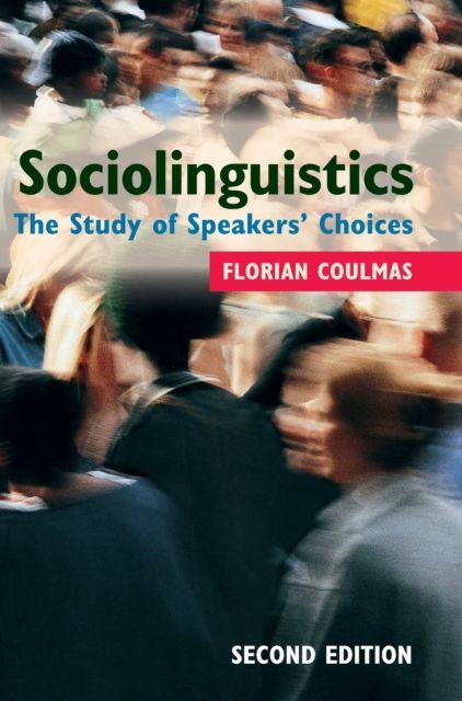 Sociolinguistics : The Study of Speakers' Choices