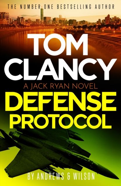 Tom Clancy Defense Protocol : The latest Jack Ryan action-packed bestseller