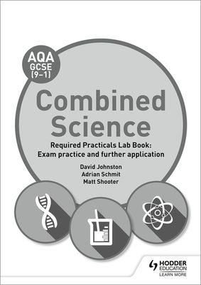 AQA GCSE (9-1) Combined Science Student Lab Book: Exam practice and further application