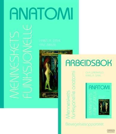 Menneskets funksjonelle anatomi ; Arbeidsbok - menneskets funksjonelle anatomi : bevegelsesapparatet : med hovedvekt på bevegelsesapparatet :