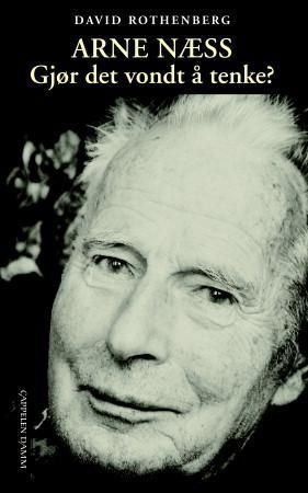 Arne Næss : gjør det vondt å tenke?