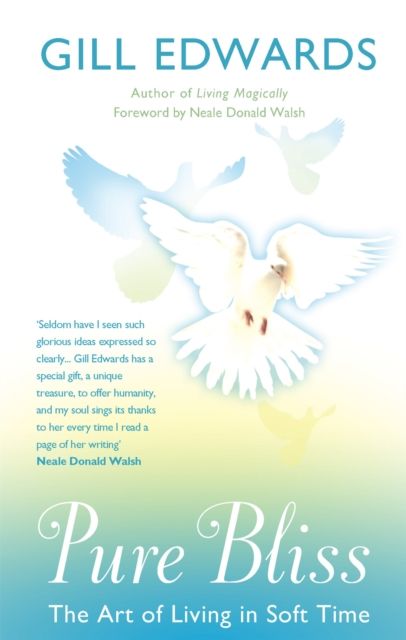 Pure Bliss : The art of living in soft time