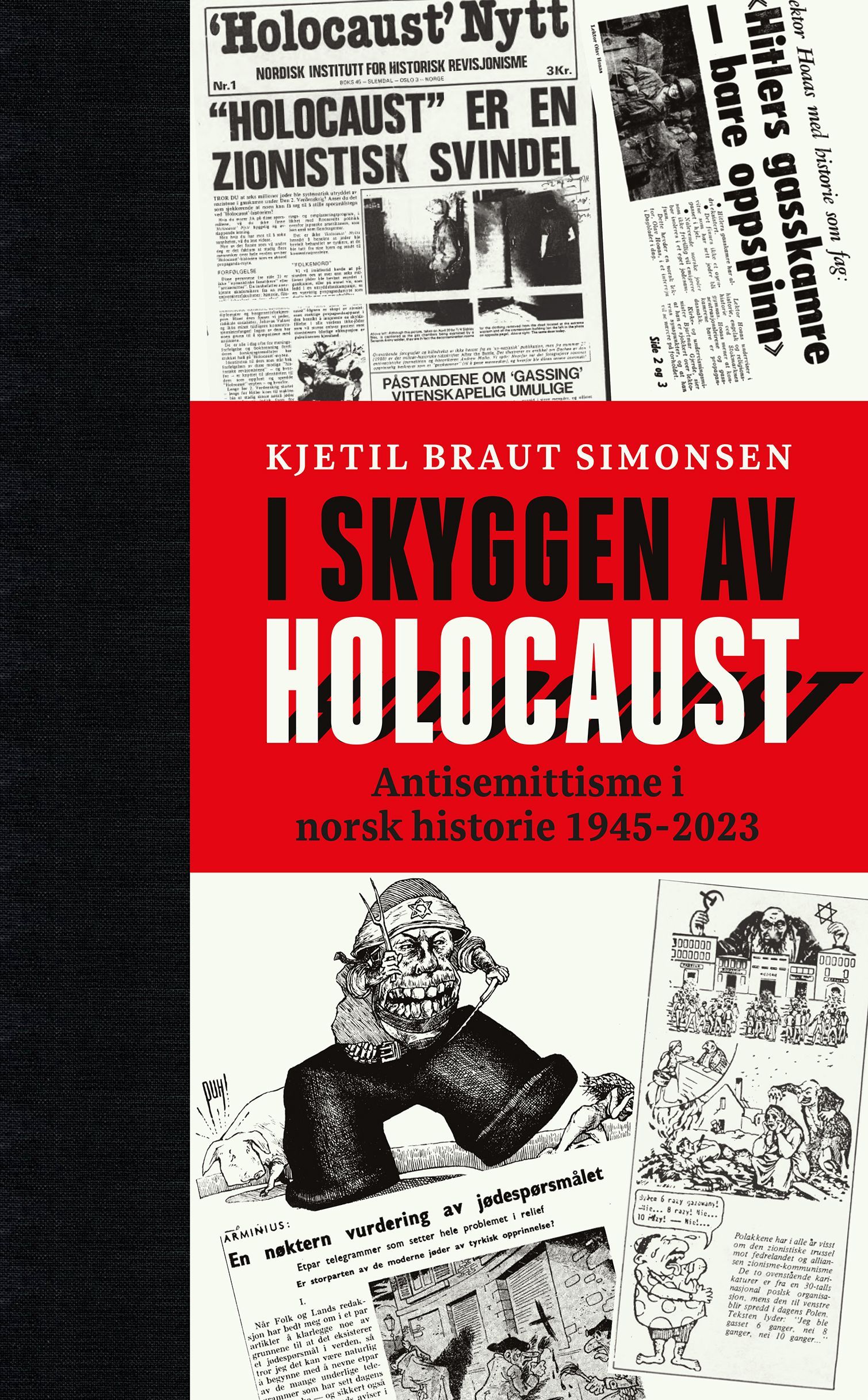 I skyggen av Holocaust : antisemittisme i norsk historie 1945 - 2023