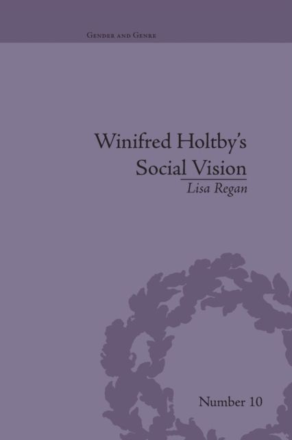Winifred Holtby's Social Vision : 'Members One of Another'