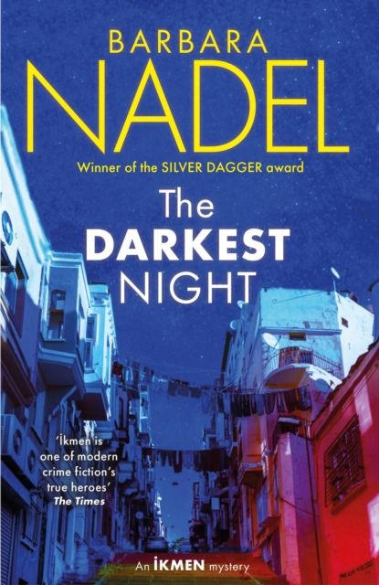 The Darkest Night (Ikmen Mystery 26) : Inspiration for THE TURKISH DETECTIVE, BBC Two's sensational new crime drama