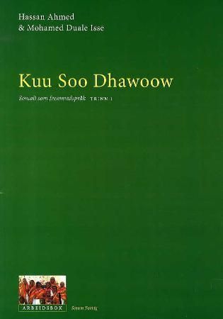 Kuu soo dhawoow : somali som fremmedspråk trinn 1 : arbeidsbok