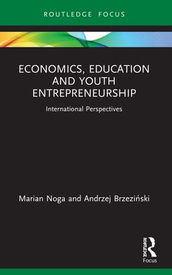 Economics, Education and Youth Entrepreneurship : International Perspectives