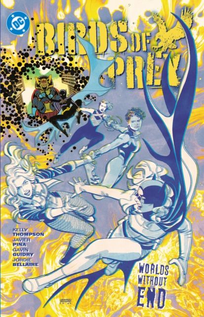 Birds of Prey Vol. 2 : Birds of Prey Vol. 2 Worlds Without End
