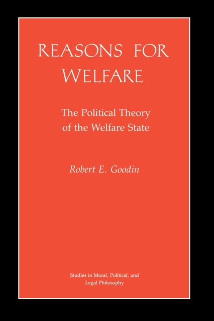 Reasons for Welfare : The Political Theory of the Welfare State