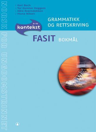 Kontekst 8-10 : norsk for ungdomstrinnet. Grammatikk og rettskriving