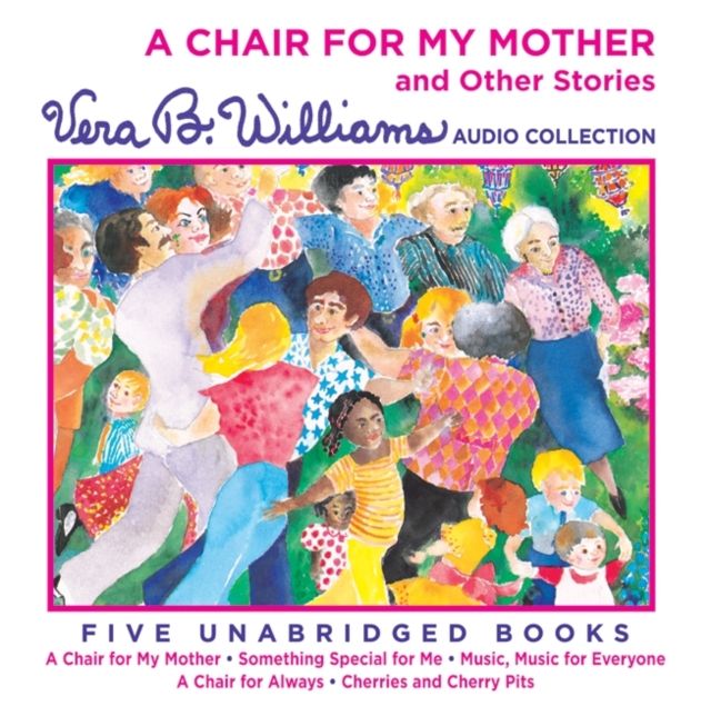 A Chair for My Mother and Other Stories CD : A Vera B. Williams Audio Collection