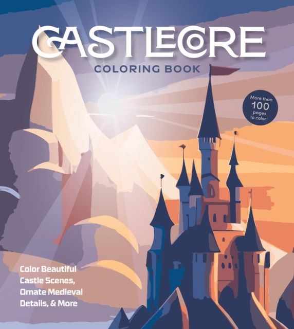 Castlecore Coloring Book : Color Beautiful Castle Scenes, Ornate Medieval Details & More