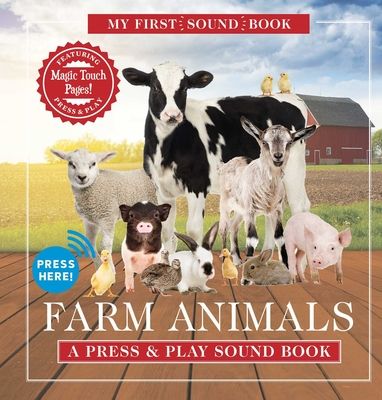 Farm Animals: My First Sound Book : A Press and   Play Sound Book