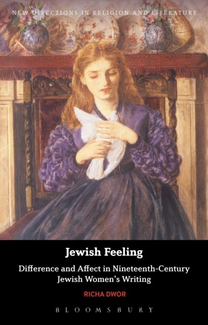 Jewish Feeling : Difference and Affect in Nineteenth-Century Jewish Women's Writing