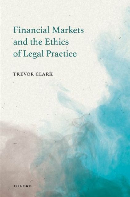 Forsidebilde av Financial Markets and the Ethics of Legal Practice