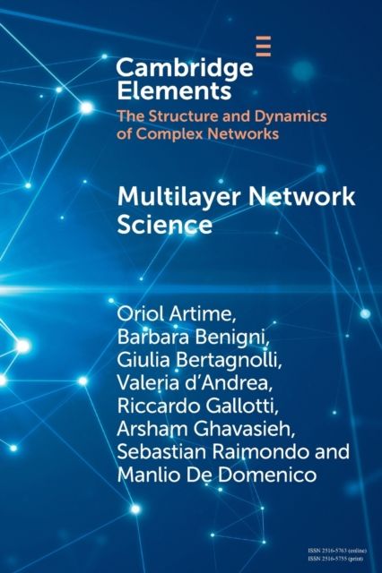 Multilayer Network Science : From Cells to Societies