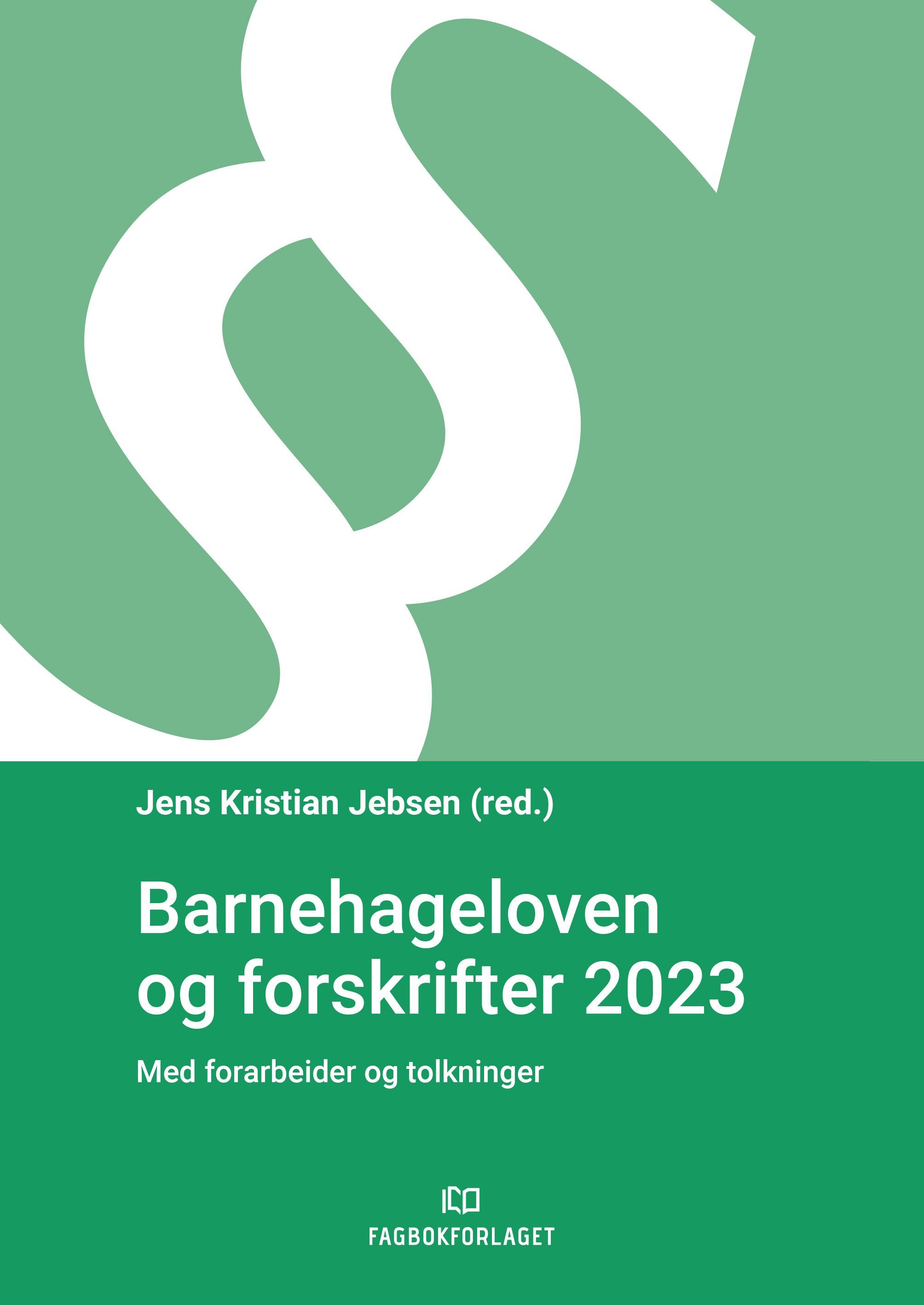 Barnehageloven og forskrifter 2023 : med forarbeider og tolkninger