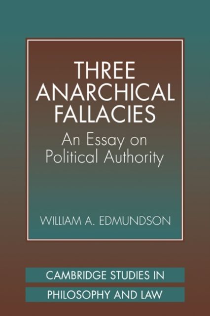 Three Anarchical Fallacies : An Essay on Political Authority