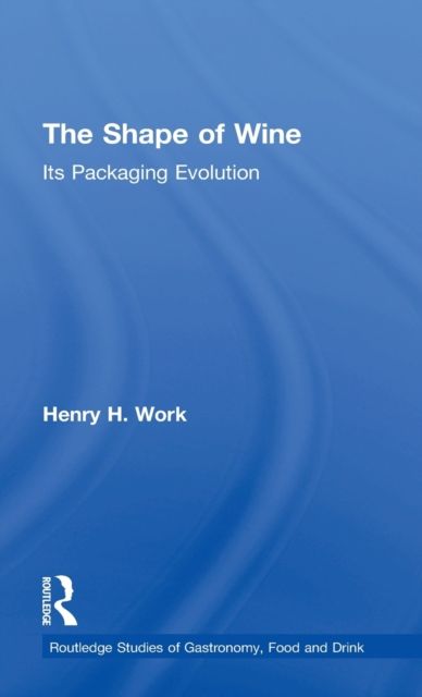 The Shape of Wine : Its Packaging Evolution