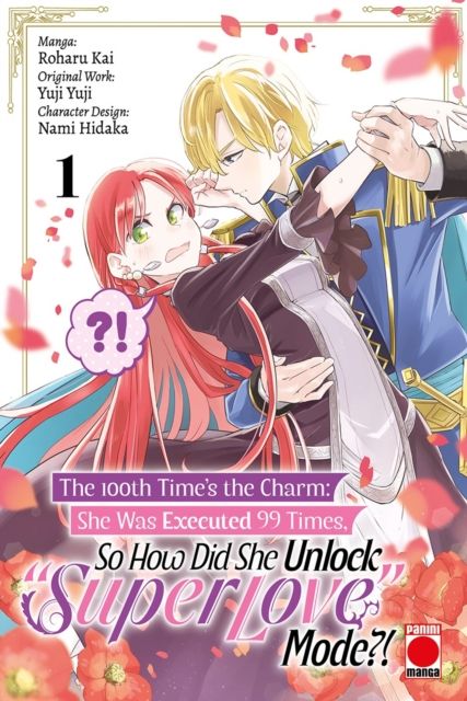 The 100th Time's The Charm Volume 1 : She was executed 99 times, so how did she unlock 'super love' mode?!