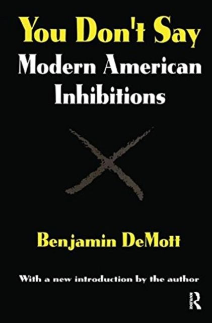 You Don't Say : Modern American Inhibitions