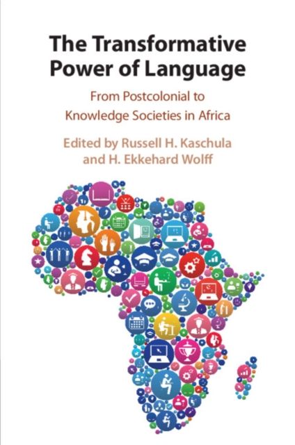 The Transformative Power of Language : From Postcolonial to Knowledge Societies in Africa