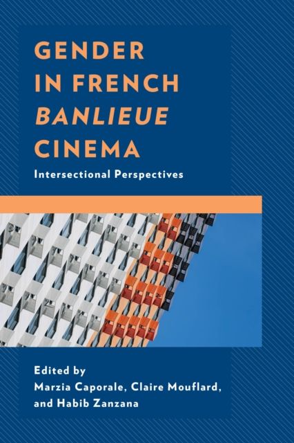 Gender in French Banlieue Cinema : Intersectional Perspectives