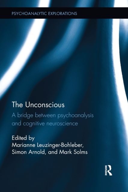 The Unconscious : A bridge between psychoanalysis and cognitive neuroscience