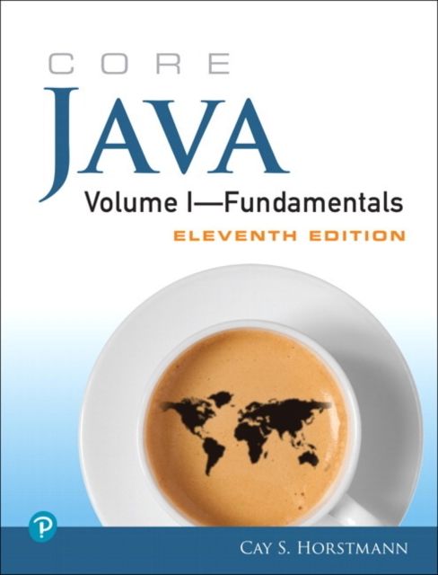 Core Java : Fundamentals, Volume 1