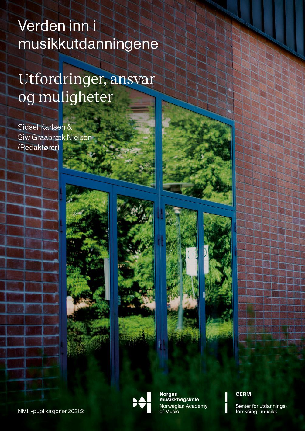 Verden inn i musikkutdanningene : utfordringer, ansvar og muligheter
