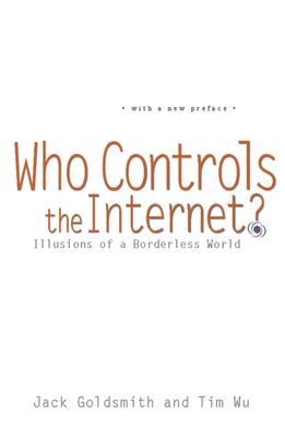 Forsidebilde av Who Controls the Internet? : Illusions of a Borderless World