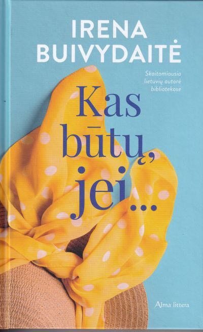 Kas būtų, jei... : romanas