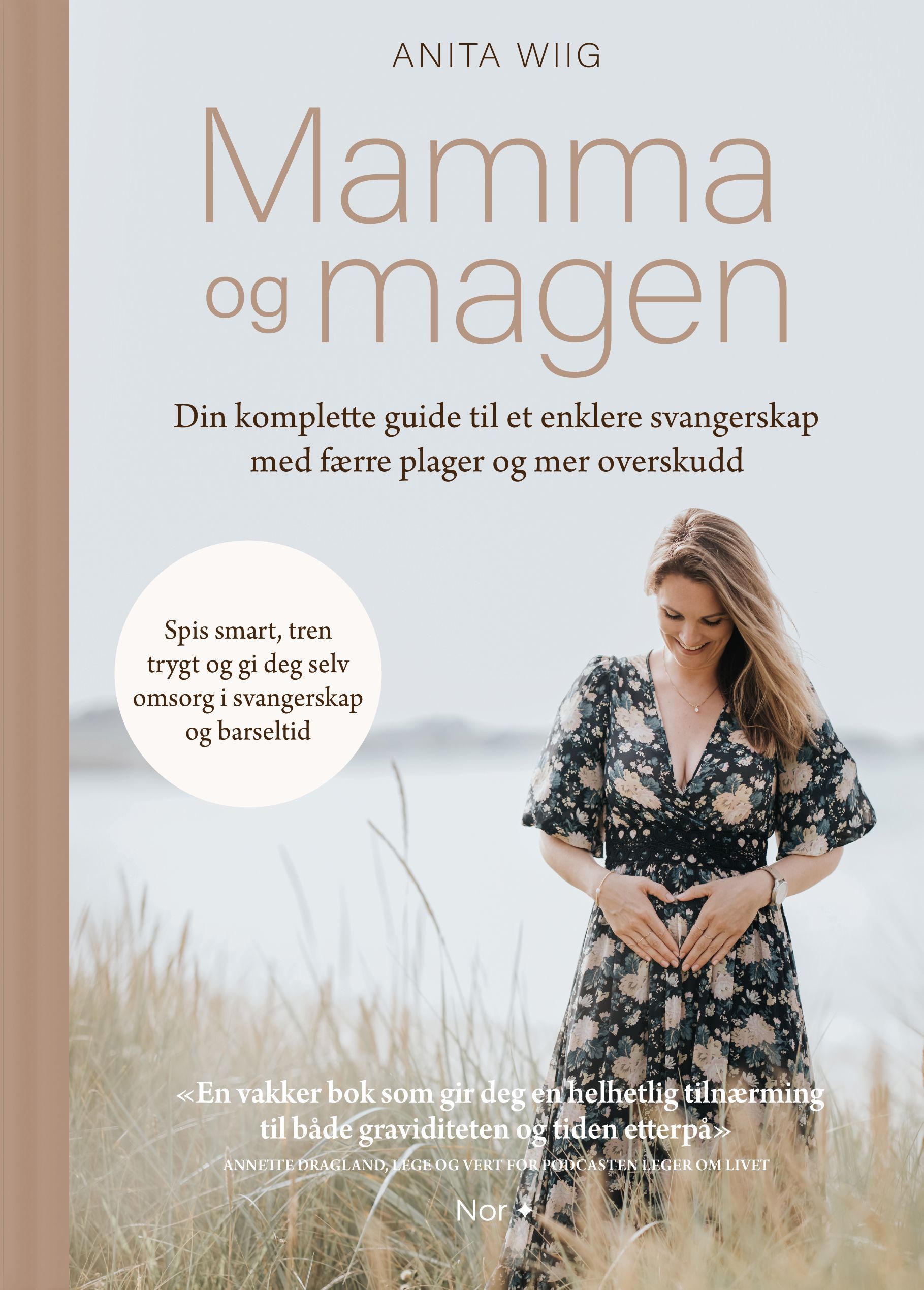 Mamma og magen : din komplette guide til et enklere svangerskap med færre plager og mer overskudd