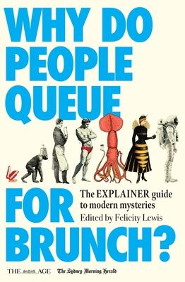 Why Do People Queue for Brunch? : The Explainer guide to modern mysteries