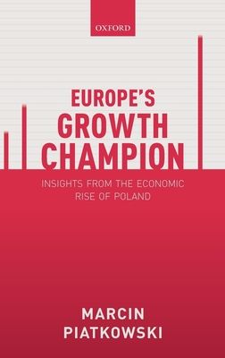Europe's Growth Champion : Insights from the Economic Rise of Poland