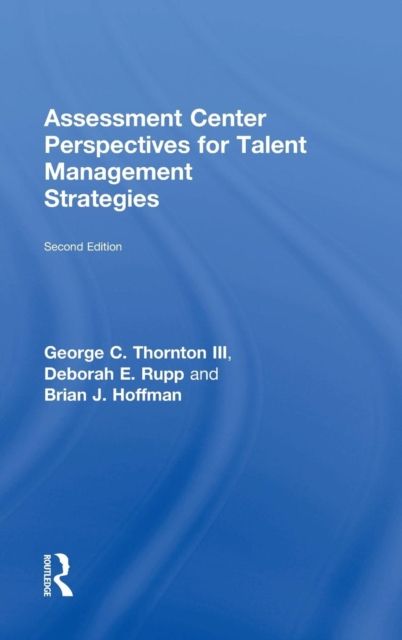 Assessment Center Perspectives for Talent Management Strategies : 2nd Edition