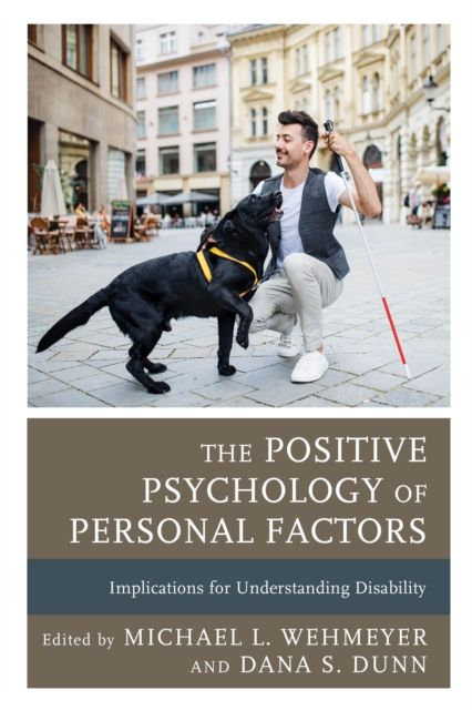 The Positive Psychology of Personal Factors : Implications for Understanding Disability