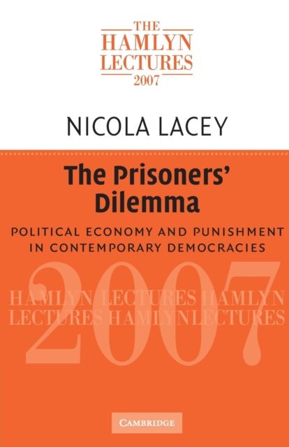 The Prisoners' Dilemma : Political Economy and Punishment in Contemporary Democracies