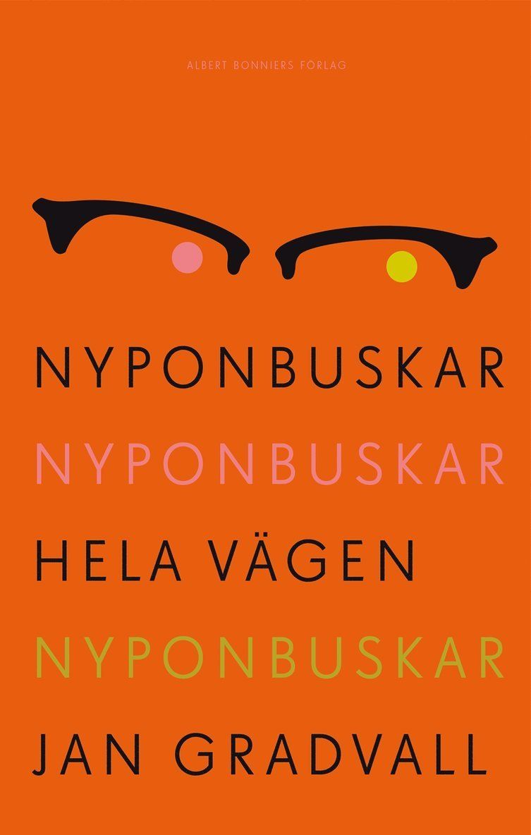 Nyponbuskar, nyponbuskar, hela vägen nyponbuskar