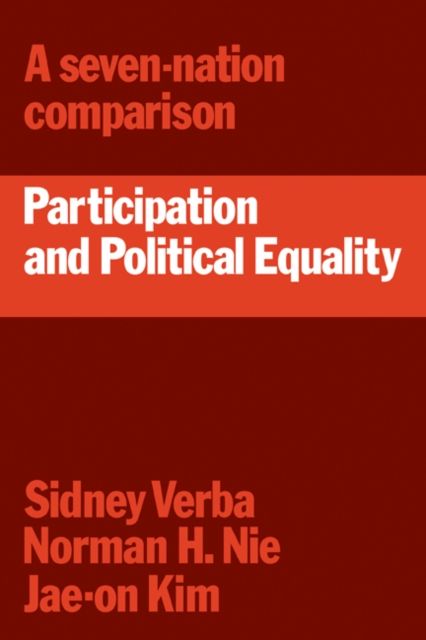 Participation and Political Equality : A Seven-Nation Comparison